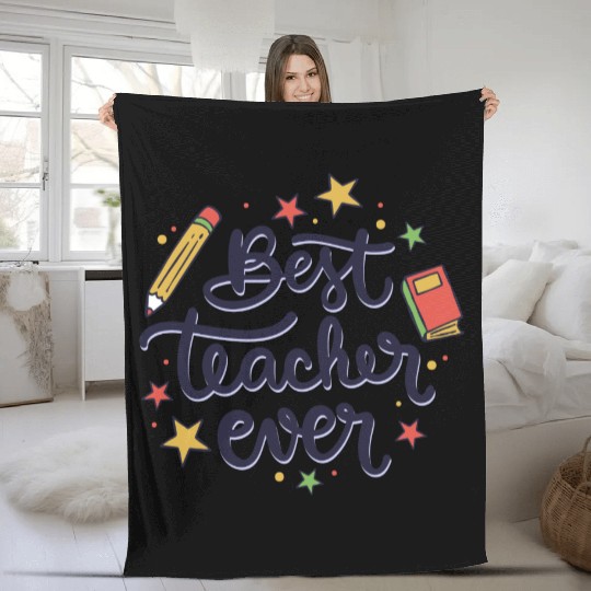 Best Teacher Ever , Teacher Fleece Blankets