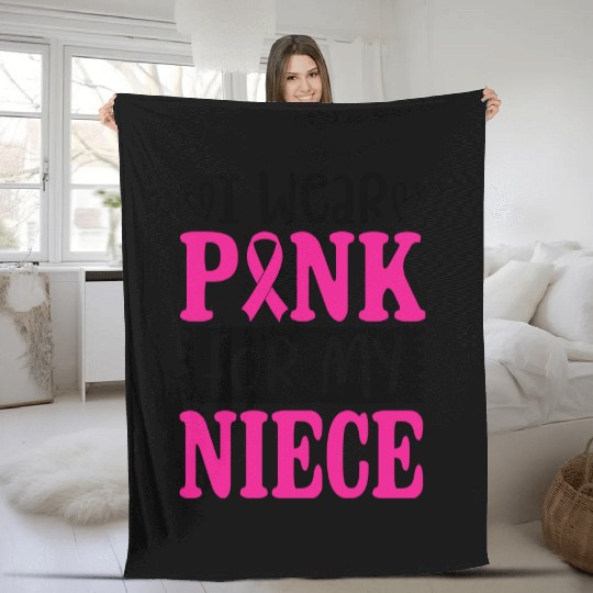 I Wear Pink For My Niece Fleece Blankets