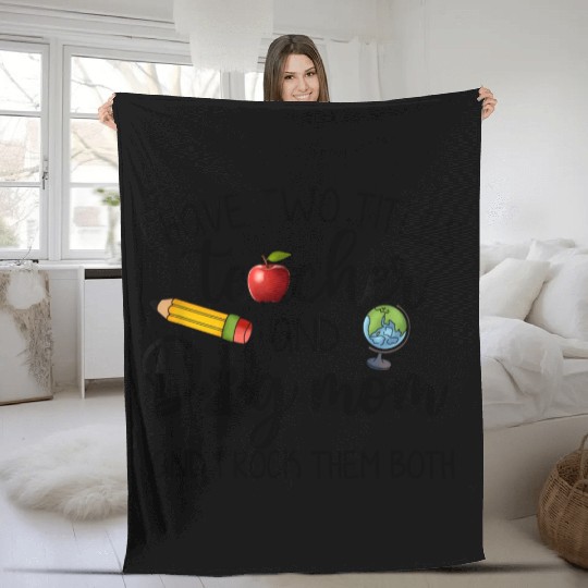 I Have Two Titles Teacher And Dog Mom Fleece Blankets
