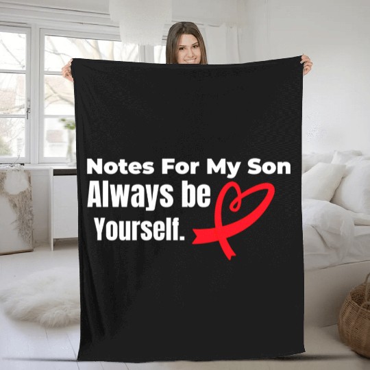 Notes for my son Always be yourself Fleece Blankets