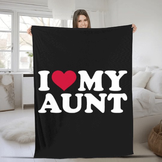 I love my aunt Fleece Blankets