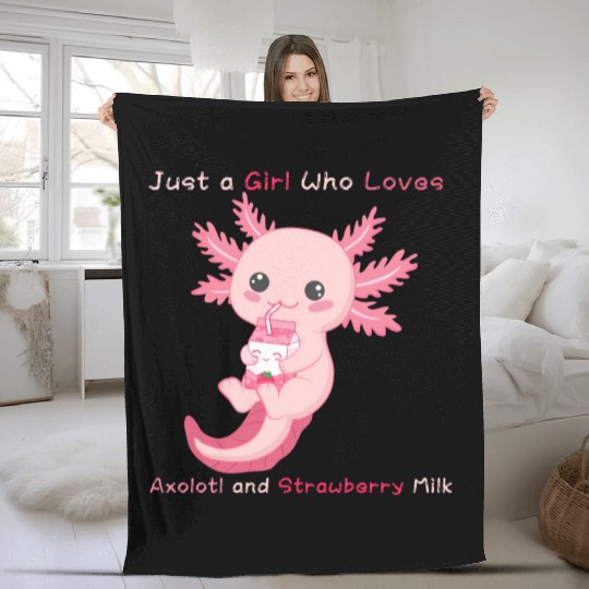 Just a Girl Who Loves Axolotl and Strawberry Milk Fleece Blankets