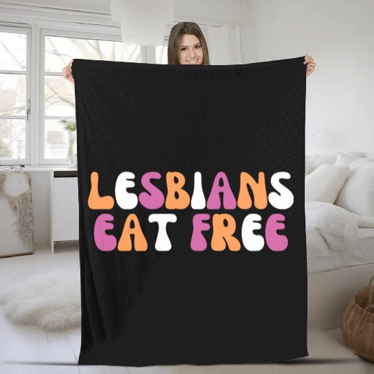 Lesbians Eat Free Funny Lesbian Pride Month Gift Fleece Blankets