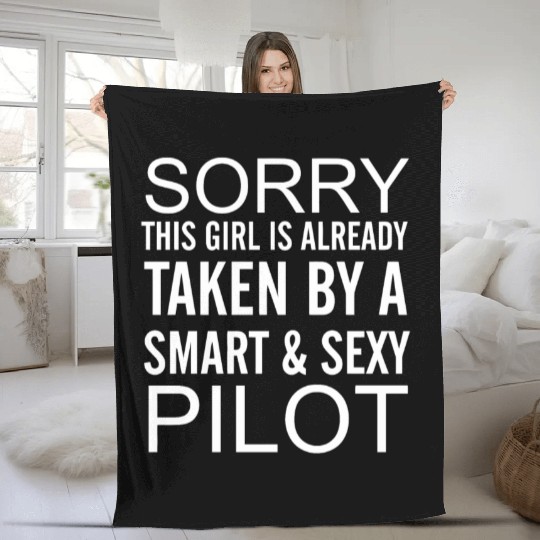 Sorry This Girl Is Taken By A Smart And Sexy Pilot Fleece Blankets