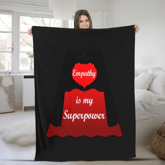 Empathy is my Superpower Cape Fleece Blankets