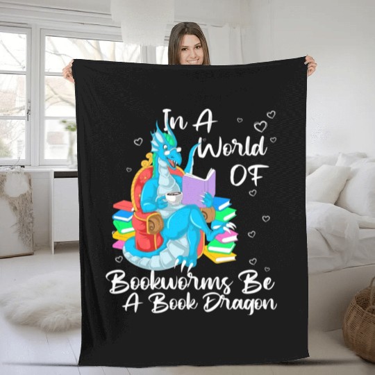 In A World Full Of Bookworms Be A Book Dragon Fleece Blankets