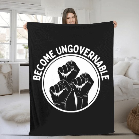 Become Ungovernable Punk Anarchy Lovers Gift Fleece Blankets