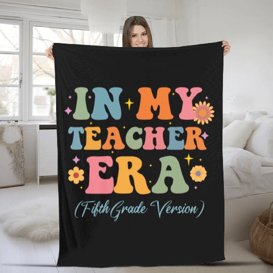 In My Teacher Era 5th Grade Version 5th Grade Fleece Blankets