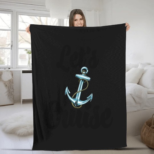 Lets Cruise Anchor Fleece Blankets