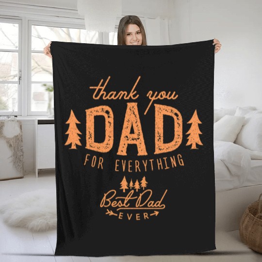 father's day Cute Thank you Dad For Everything Fleece Blankets
