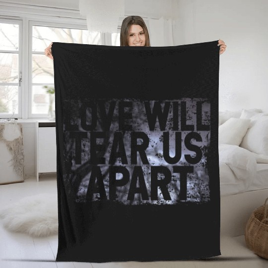 LOVE WILL TEAR US APART Fleece Blankets