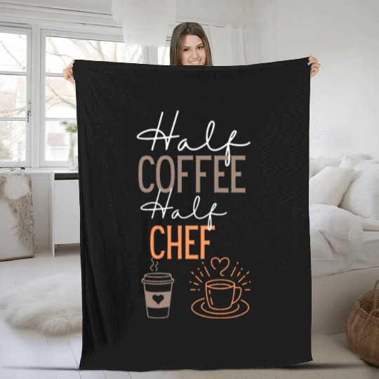 Half Coffee chef Coffee and chef Job Fleece Blankets