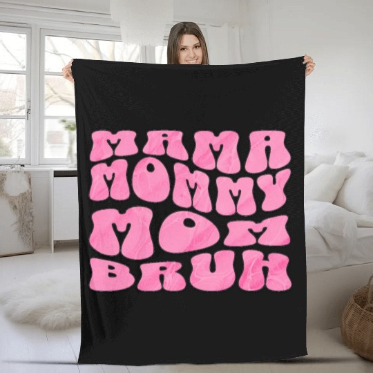 Mama Mommy Mom Bruh Funny Groovy Mom Quote Fleece Blankets