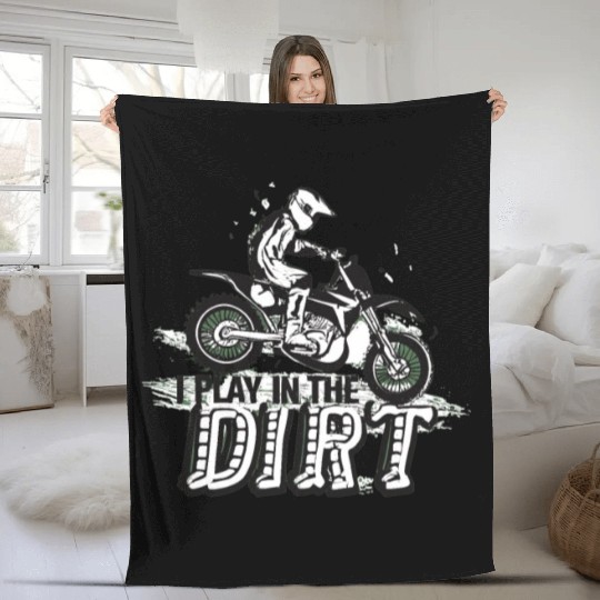 Motocross Dirtbike I Play In The Dirt Fleece Blankets
