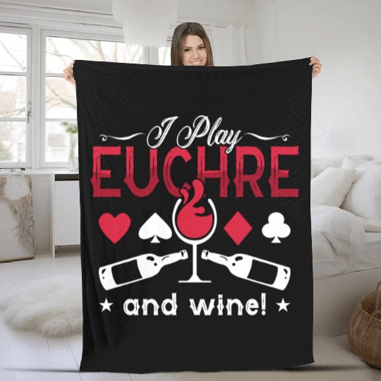 Euchre I Play Euchre And Wine Loves Playing Cards Fleece Blankets