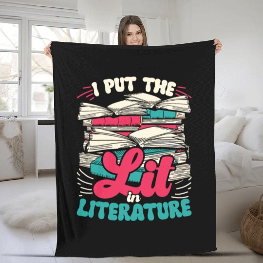 Teacher Teachers I Put The Lit In Literature Fleece Blankets