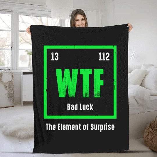 Wtf The Element Of Surprise Fleece Blankets