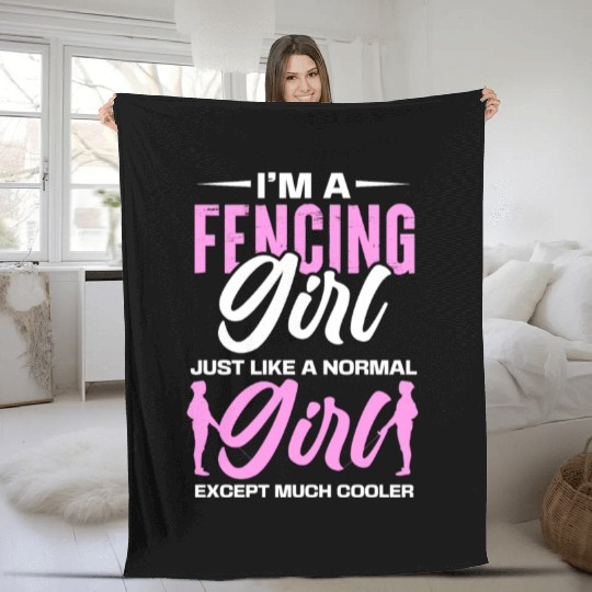 I'm A Fencing Girl Just Like A Normal Girl Fleece Blankets