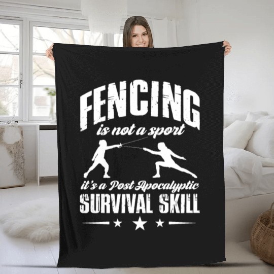 Fencing Is Not A Sport Post Apocalyptic Survival Fleece Blankets