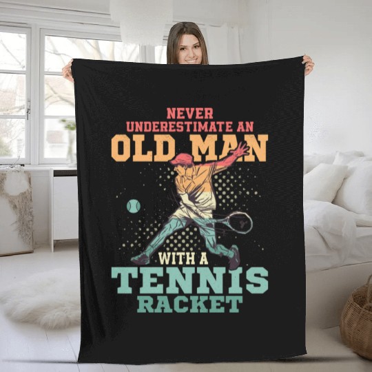 Never Underestimate An Old Man With A Tennis Racke Fleece Blankets