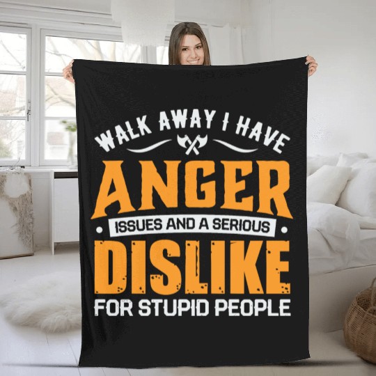 i have anger issues dislike for stupid people Fleece Blankets