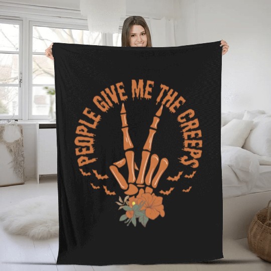 People Give Me The Creeps Skeleton Hand Fleece Blankets