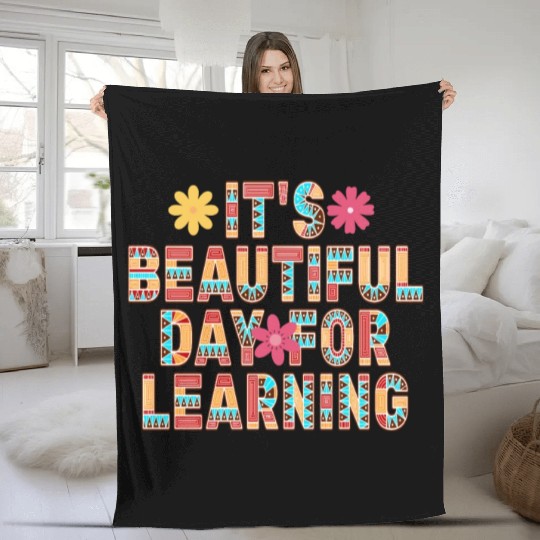 It's A Beautiful Day For Learning Fleece Blankets