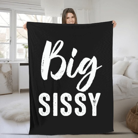 Big Sissy Fleece Blankets
