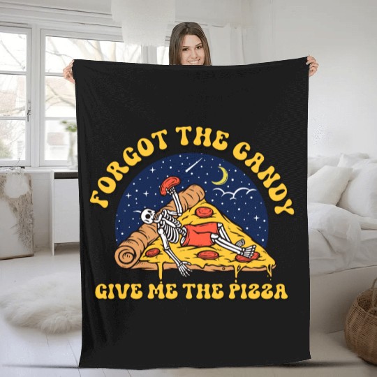 forget the candy give me the pizza Fleece Blankets