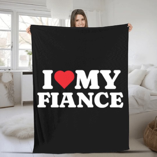 I Love My Fiance Fleece Blankets
