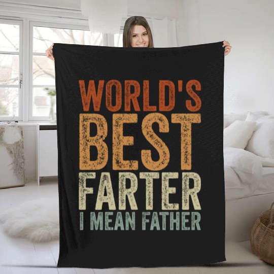 World's Best Farter I Mean Father Fleece Blankets