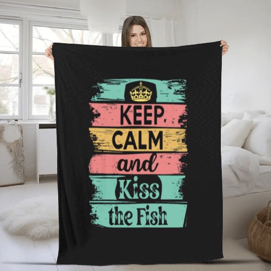 Keep Calm and Kiss the Fish Fleece Blankets