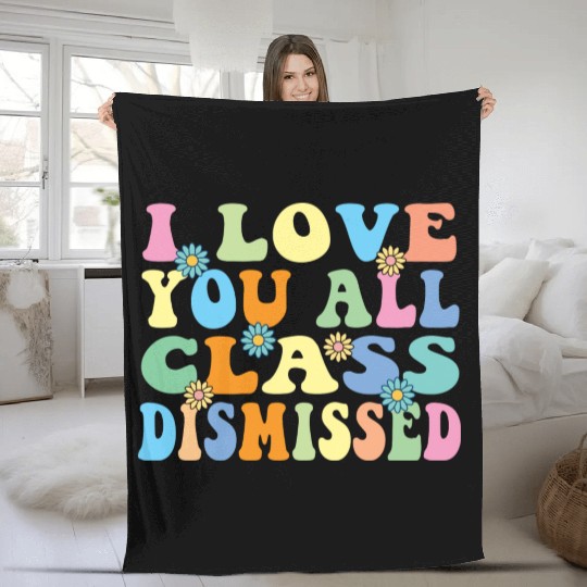 Retro I Love You All Class Dismissed Groovy Fleece Blankets