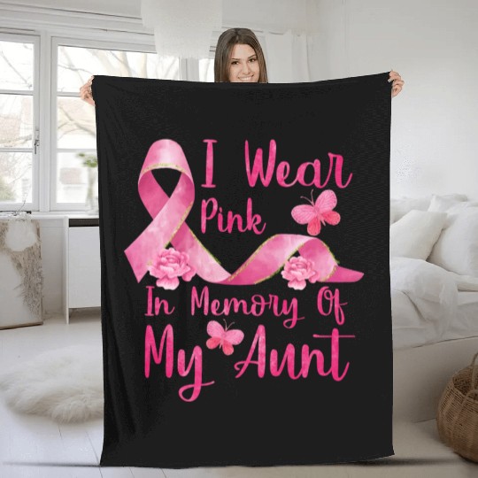 I Wear Pink In Memory Of My Aunt Fleece Blankets