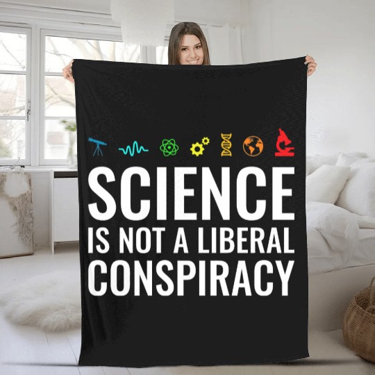 Science is not a liberal conspiracy Fleece Blankets