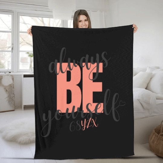 Always be yourself Fleece Blankets