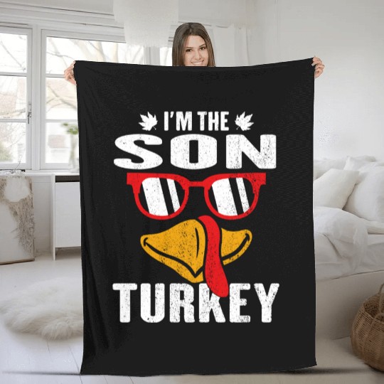I m The Son Turkey Family Thanksgiving Gift Fleece Blankets