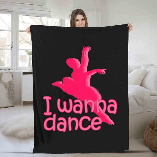 I Wanna Dance Fleece Blankets