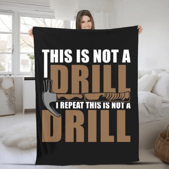 This is Not a Drill Fleece Blankets