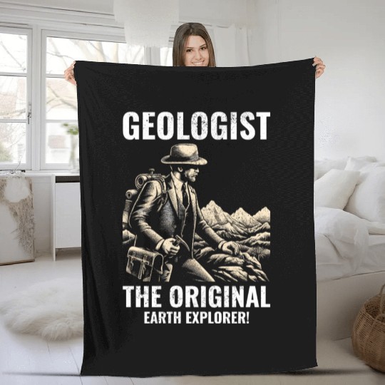 Geologist: The Original Earth Explorer! Geology Fleece Blankets