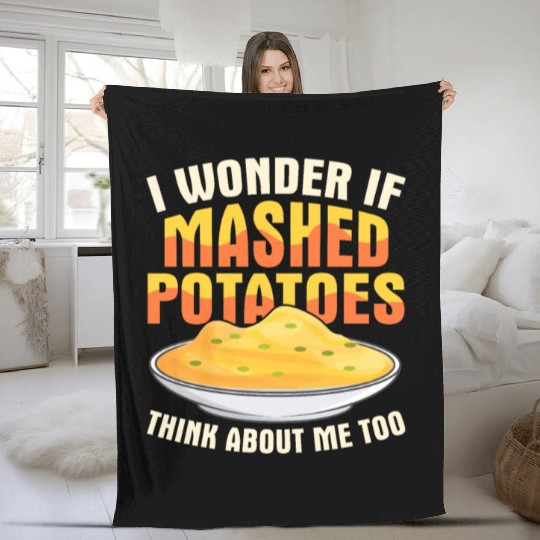 I Wonder If Mashed Potatoes Thanksgiving Food Fleece Blankets