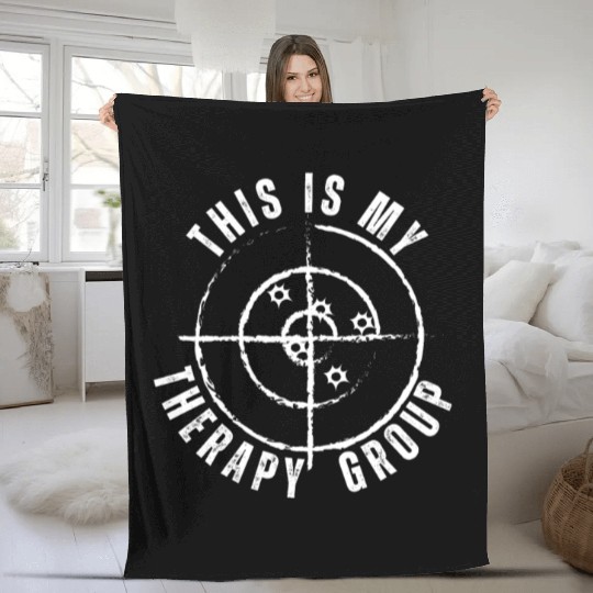 This Is My Group Therapy Gun Range Target Shooting Fleece Blankets