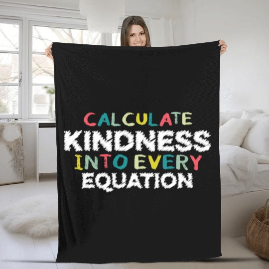 Calculate Kindness Into Every Equation, Math Lover Fleece Blankets