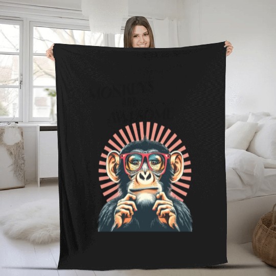 monkey are the awesome Fleece Blankets