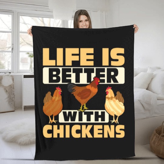 Life Is Better With Chickens Farming Hen Farmer Fleece Blankets