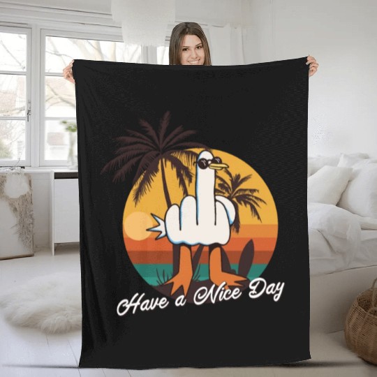 Funny Seagull Middle Finger - Have a Nice Day Fleece Blankets