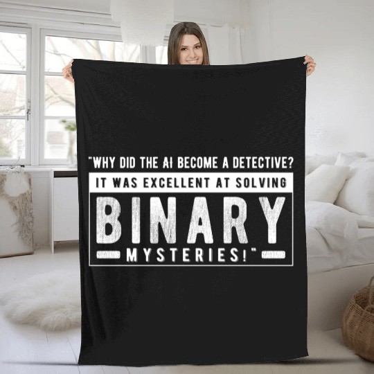 Why did the AI become a detective Fleece Blankets