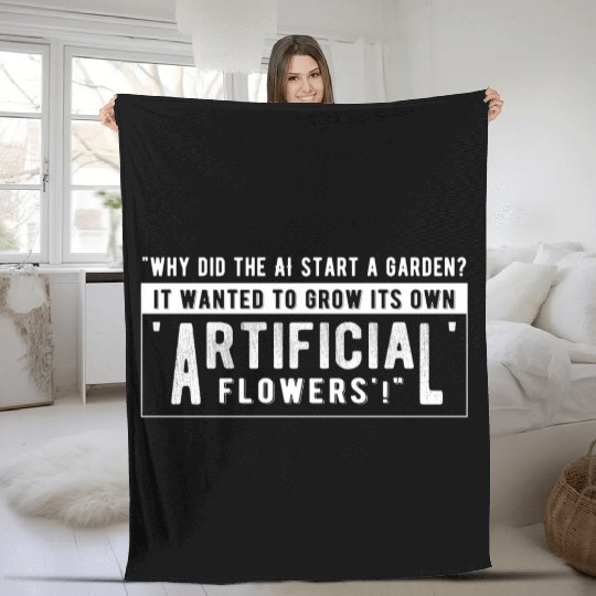 Why did the AI start a garden Fleece Blankets