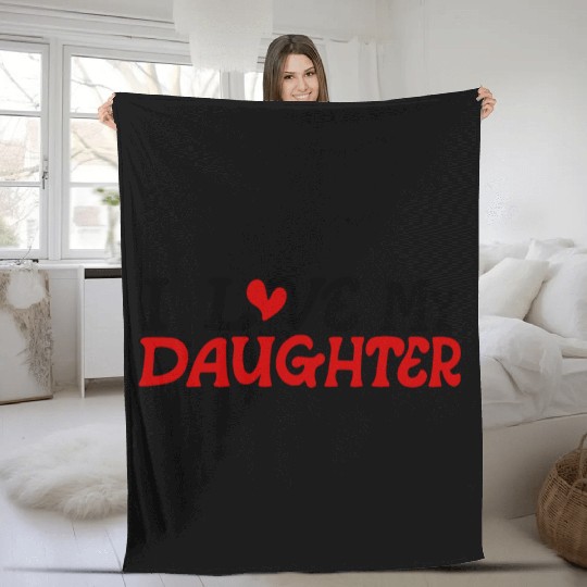 I love my daughter Fleece Blankets