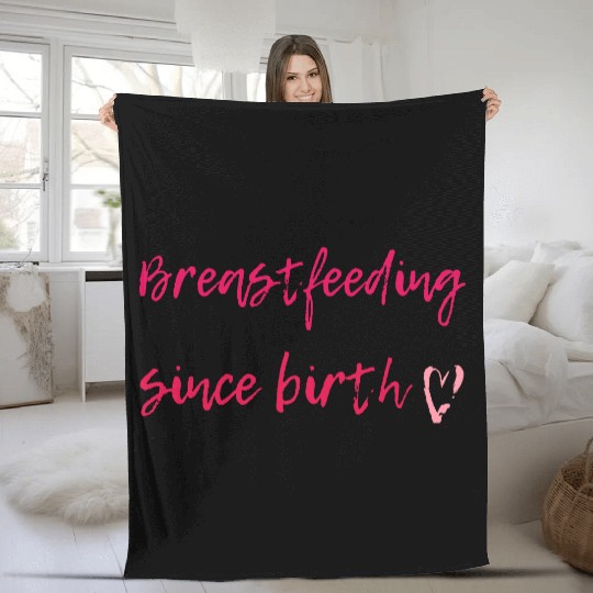 Breastfeeding Since Birth Fleece Blankets